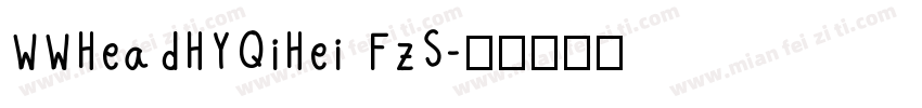 WWHeadHYQiHei FzS字体转换